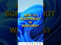 How To Screenshot on Windows 11