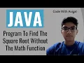 Program To Find The Square Root Without The Math Function Java Tutorial