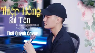 THIỆP HỒNG SAI TÊN - NGUYỄN THÀNH ĐẠT | THÁI QUỲNH COVER - Em viết thiệp hồng tên em thì đúng...