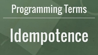Programming Terms Idempotence