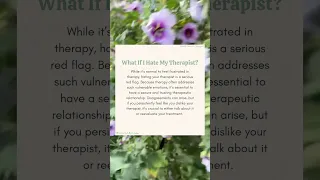 What if I Hate my Therapist
