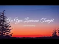 Are You Lonesome Tonight -  Elvis Presley