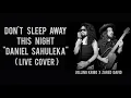 Download Lagu Don't Sleep Away This Night - Daniel Sahuleka Cover By Jolling Kribo X Zared David \