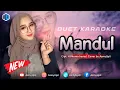 Download Lagu MANDUL - KARAOKE UNTUK COWOK - DUET BERSAMA AZMYUPIL