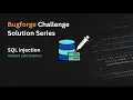 5 SQL Injection Attack Bugforge Web Hacking Challenge Step-by-Step Solution