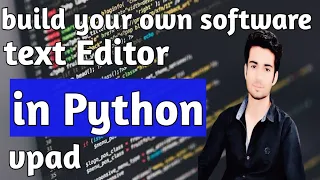 real software project in python text editor in python Tkinter project