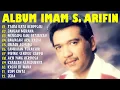 Download Lagu IMAM S ARIFIN FULL ALBUM LAWAS ORIGINAL - IMAM S ARIFIN { TERPOPULER }
