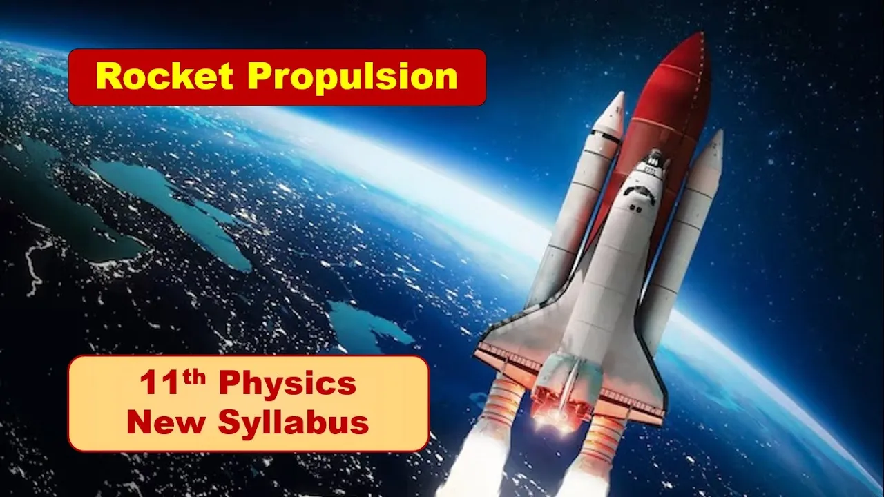 Rocket propulsion | Chapter 2 | Physics class 11 New syllabus