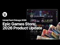 Epic Games Store 2026 Product Update Unreal Fest Chicago 2026