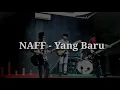Download Lagu NAFF - Yang Baru // LIRIK // bikin MEWEK 😭😭 2020