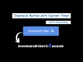 Create A Download Button with Timer in HTML CSS JavaScript Download Files Button untold - coding