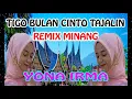 Download Lagu yona irma - remix minang - tigo bulan cinto tajalin