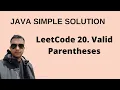 LeetCode 20 Valid Parentheses solution Java with explanation and dry run