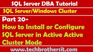 SQL Server DBA Tutorial 20 - How to Install or Configure SQL Server in Active Active Cluster Mode