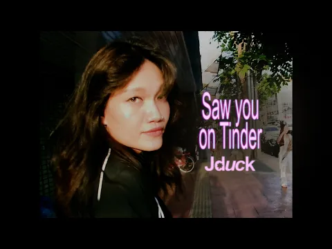 Jduck - Saw you on Tinder [Sketch Version] | Official Lyrics
