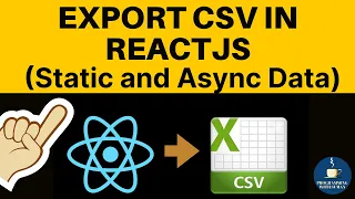 Export CSV in React JS Export CSV in React Js Asynchronously react-csv explained in Hindi