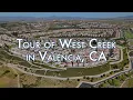 West Creek Valencia CA - Neighborhood Tour Community Guide