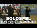 PERAGAAN SOLOSPEL MAS MURDJOKO dan MAS TAUFIQ