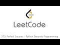 Leetcode 279 Perfect Squares - Python