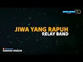 Download Lagu Relay Band - Jiwa Yang Rapuh (Karaoke Version)