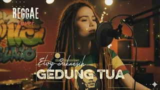 gedung tua elvy sukaesih pencipta s noeridin reggae cover by hanifah voice lab
