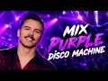 Mix ( Purple Disco Machine )