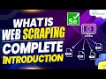 What is Web Scraping How Does It Work Complete Introduction