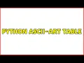 Python ASCII-Art Table 2 Solutions