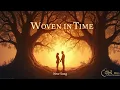 Download Lagu Woven in Time - A Timeless Romantic Song | SongPulse: Daily Releases