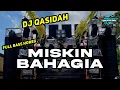 Lagu DJ QASIDAH MISKIN TAPI BAHAGIA full bass horeg