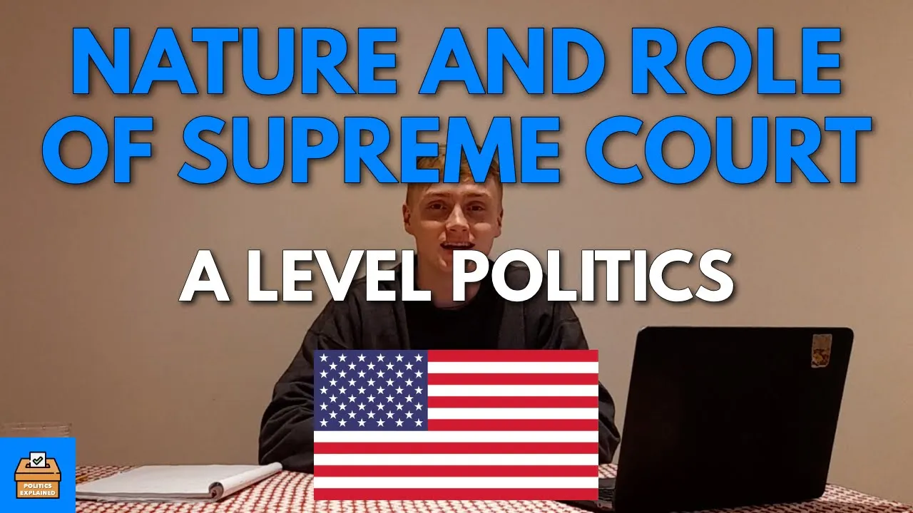 The Nature and Role of US Supreme Court In A Level Politics | Everything You Need To Know