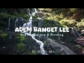 Download Lagu Adem Banget Lee - Chill Vibes [ Ikyy Pahlevii Slow Remix Terbaru 2025 ] 🎵