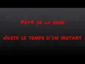 Psy 4 de la rime  Le temps d'un instant avec les paroles
