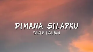 Download Dimana Silapku - Yazid Izaham ( Lirik ) MP3