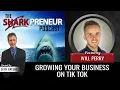 781 Growing Your Business on Tik Tok Will Perry Reason Agency