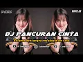 Lagu DJ PANCURAN CINTA | BOOTLEG REMIX SUNDA TERBARU FULL BASS TIKTOK 2025