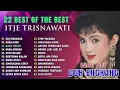 Download Lagu 22 best of the best ITJE TRISNAWATI full album