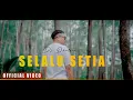 Download Lagu DJ QHELFIN - Selalu Setia (Official Music Video)