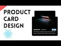 PRODUCT CARD DESIGN USING REACT TIMELAPSE