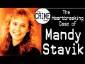 THE HEARTBREAKING CASE OF MANDY STAVIK - The Crime Reel