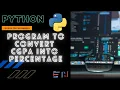 PYTHON Program Convert CGPA into Percentage