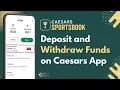 How to Deposit and Wit raw Funds on Caesars App