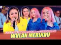 Download Lagu WULAN MERINDU - ADE ASTRID X GERENGSENG TEAM FEAT. GIVANI GUMILANG (MUSIC VIDEO SEMBADA MUSIC)