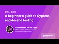 A beginner s guide to Cypress end-to-end testing Muhammad Ahsan Ayaz Angular GDE