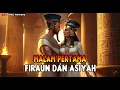 Download Lagu Kisah Malam Pertama Firaun G4uli Wanita Iblis Cantik Yang Menyamar Sebagai Asiyah - SEJARAH ISLAM