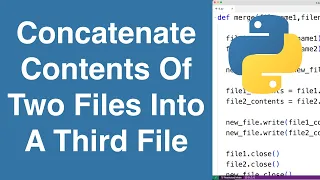 Concatenate Contents Of Two Files Into A Third File Python Example