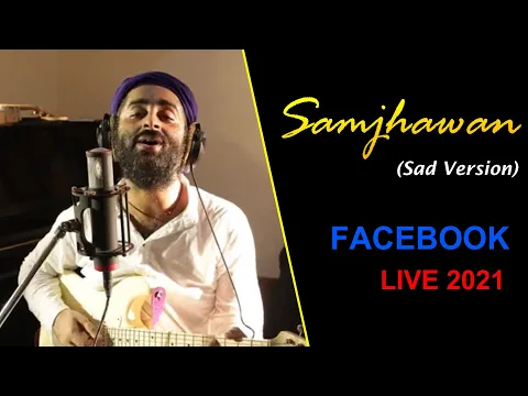 Download MP3 Samjhawan(Sad Version)❤️😌 | ARIJIT SINGH | Soulful Performanc🙈 | Facebook Concert 2021