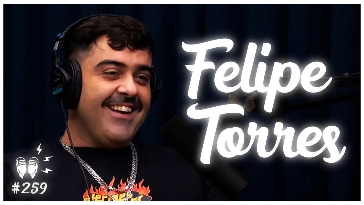 FELIPE TORRES (HERMES E RENATO) - Flow Podcast #259