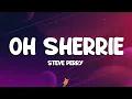 Steve Perry - Oh Sherrie