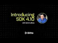 Introducing Ditto SDK 4 10